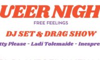  QUEER NIGHT – FREE FEELINGS W/ DJSET & DRAG SHOW 

