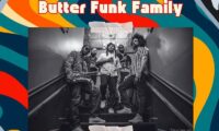 BUTTER FUNK FAMILY W/ PRINTZ BOARD (BLACK EYED PEAS) & SPECIAL GUEST ALANA HIL 